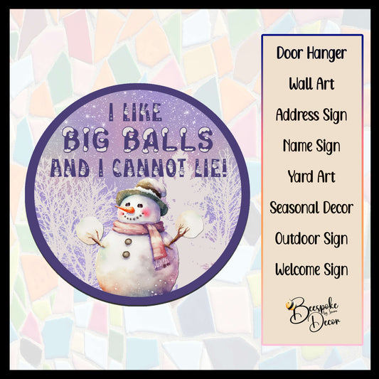 Like Big Balls Snowman Sign / Funny Winter Sign / Snowman Door Sign / NSFW Snowman Door Decor / Snowman Yard Art