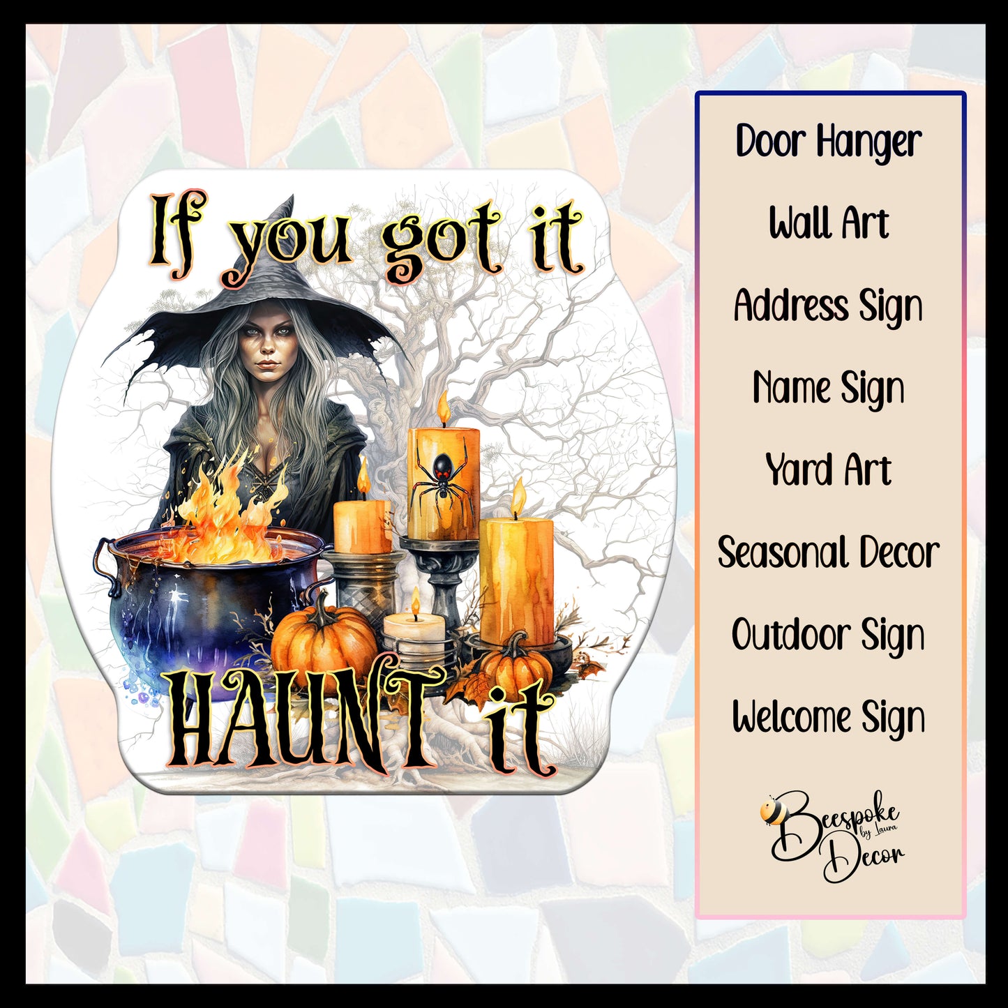 If You Got It, Haunt It Witch Halloween Sign / Witch Door Decor / Halloween Decorations / Halloween Party / Spooky Witch Cauldron